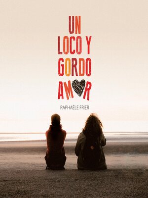 cover image of Un loco y gordo amor